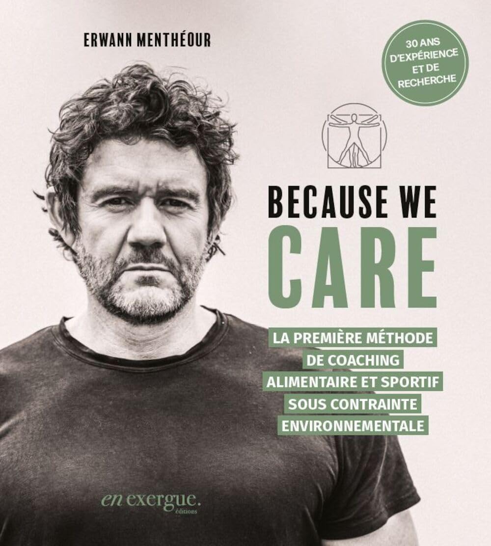 Because We Care: La première méthode de coaching alimentaire et sportif sous contrainte environnementale 9791097469238