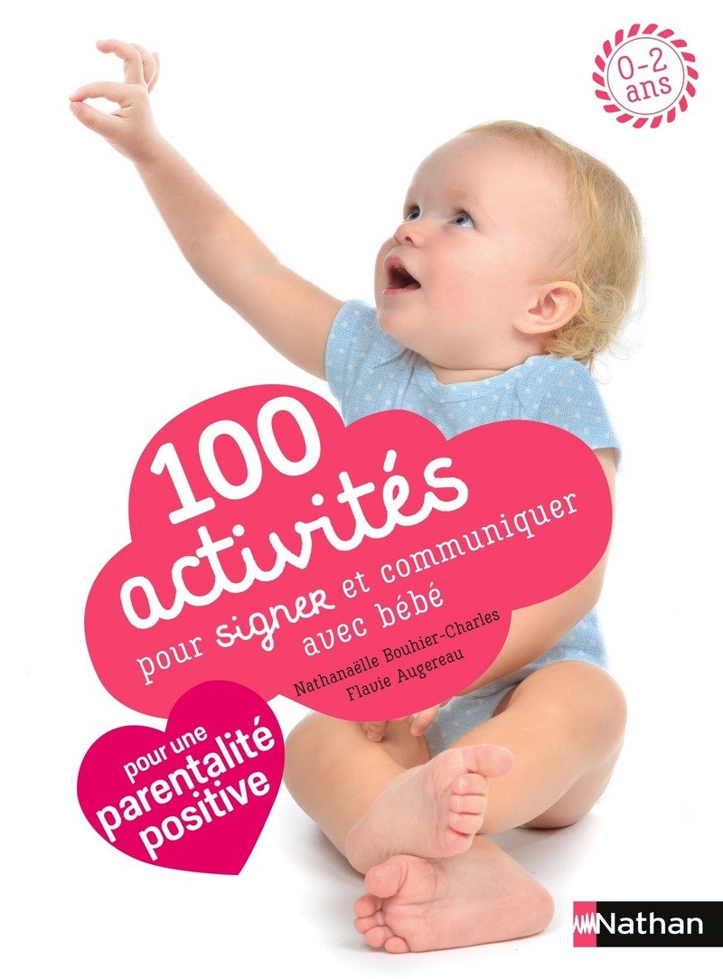 100 activités pour signer et communiquer avec bébé - pédagogie Montessori 9782092788158