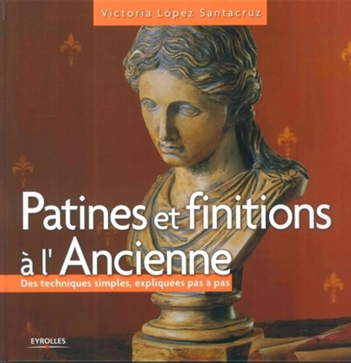 Patines et finitions à l'ancienne 9782212116298