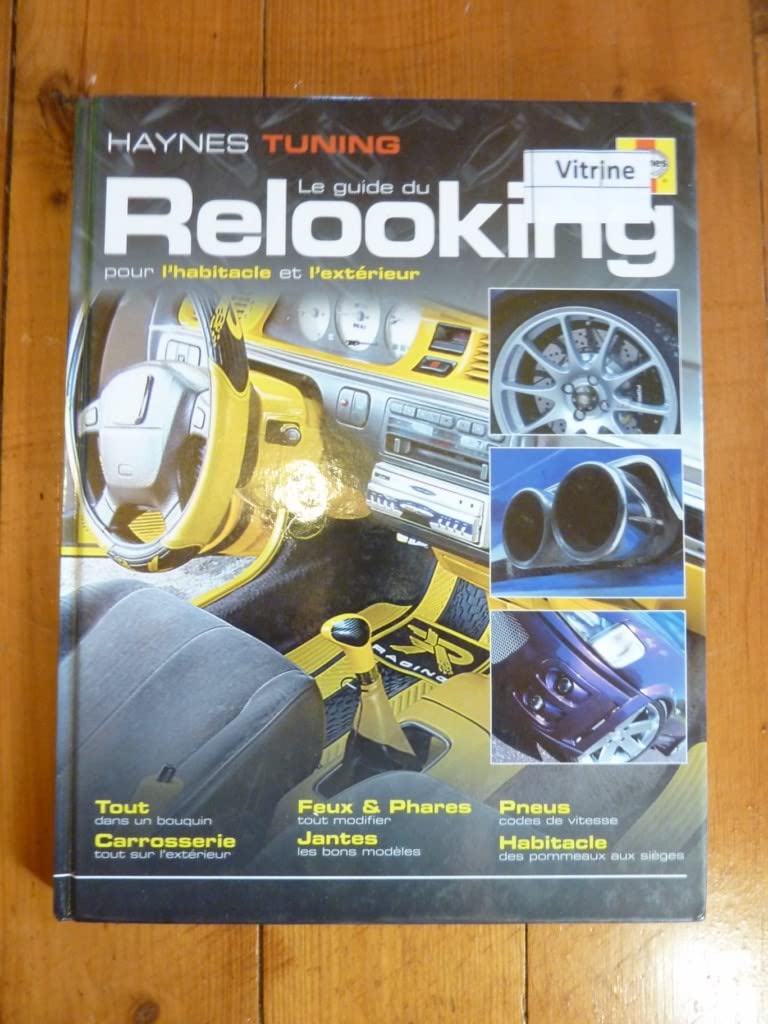 le guide du relooking pour l'habitacle et l'extérieur 9781844250806