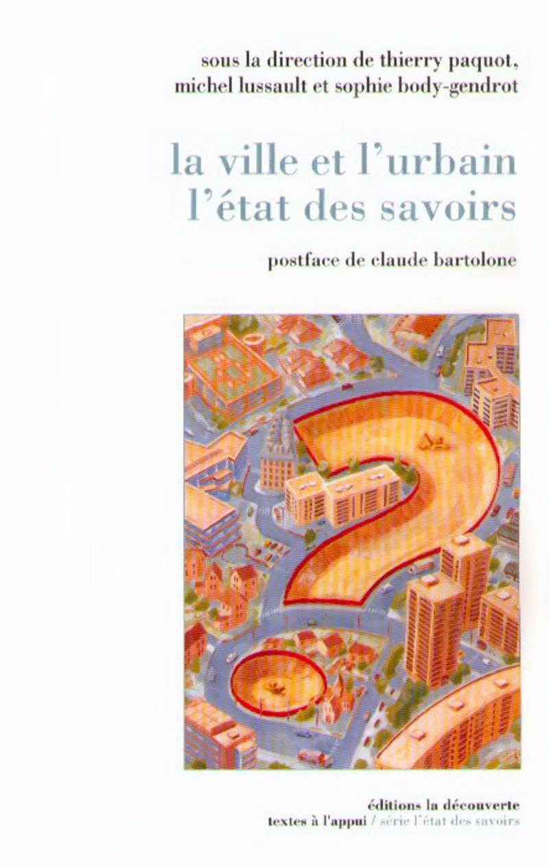 La ville et l'urbain, l'état des savoirs 9782707133045