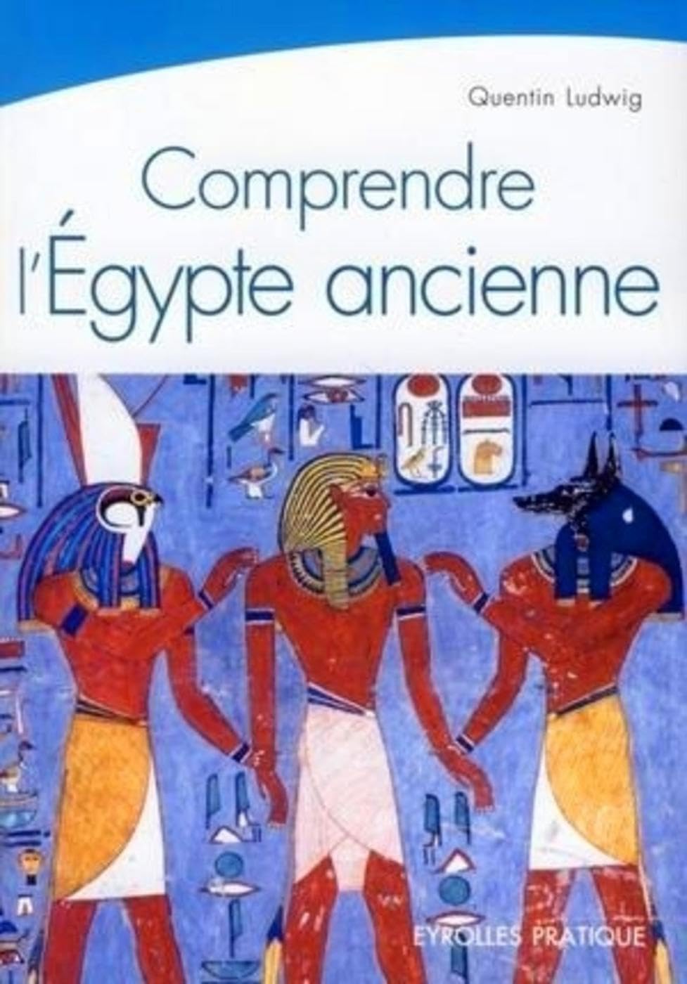 Comprendre l'Egypte ancienne 9782212539240