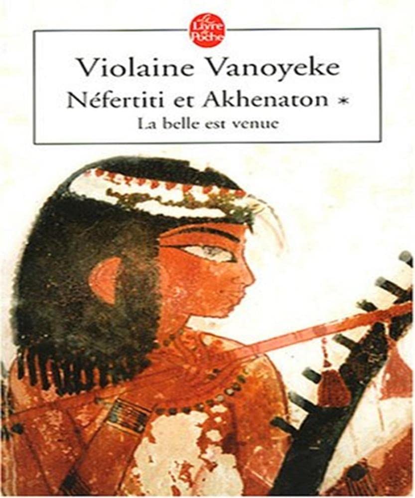 Nefertiti et Akhenaton, tome 1 : La Belle est venue 9782253068167