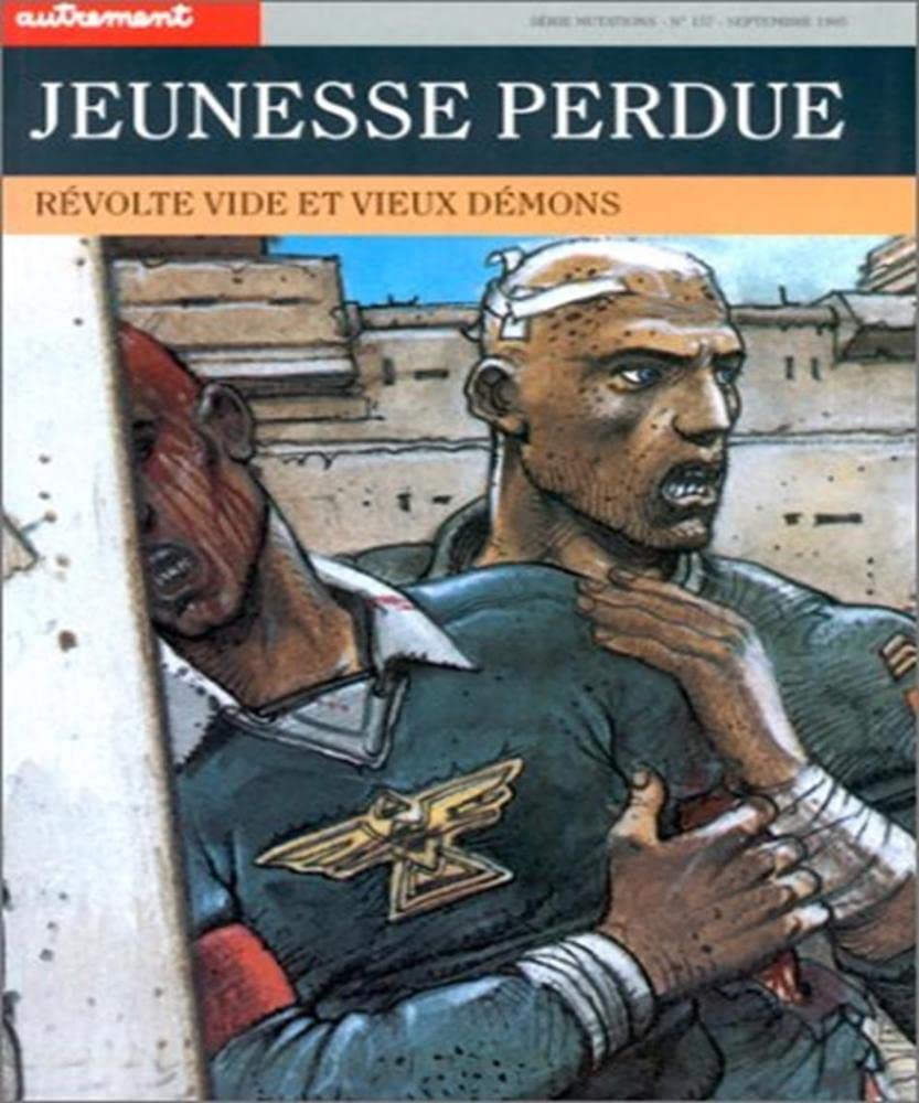 Jeunesse perdue. Révolte vide et vieux démons 9782862605548