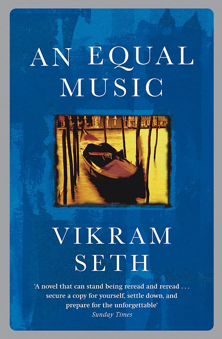 An Equal Music: A powerful love story from the author of A SUITABLE BOY 9780753807736