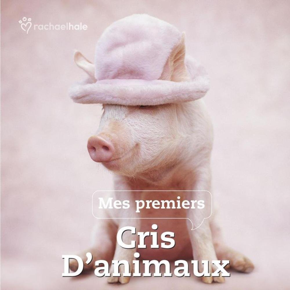 Mes premiers Cris D'animaux 9782354250027