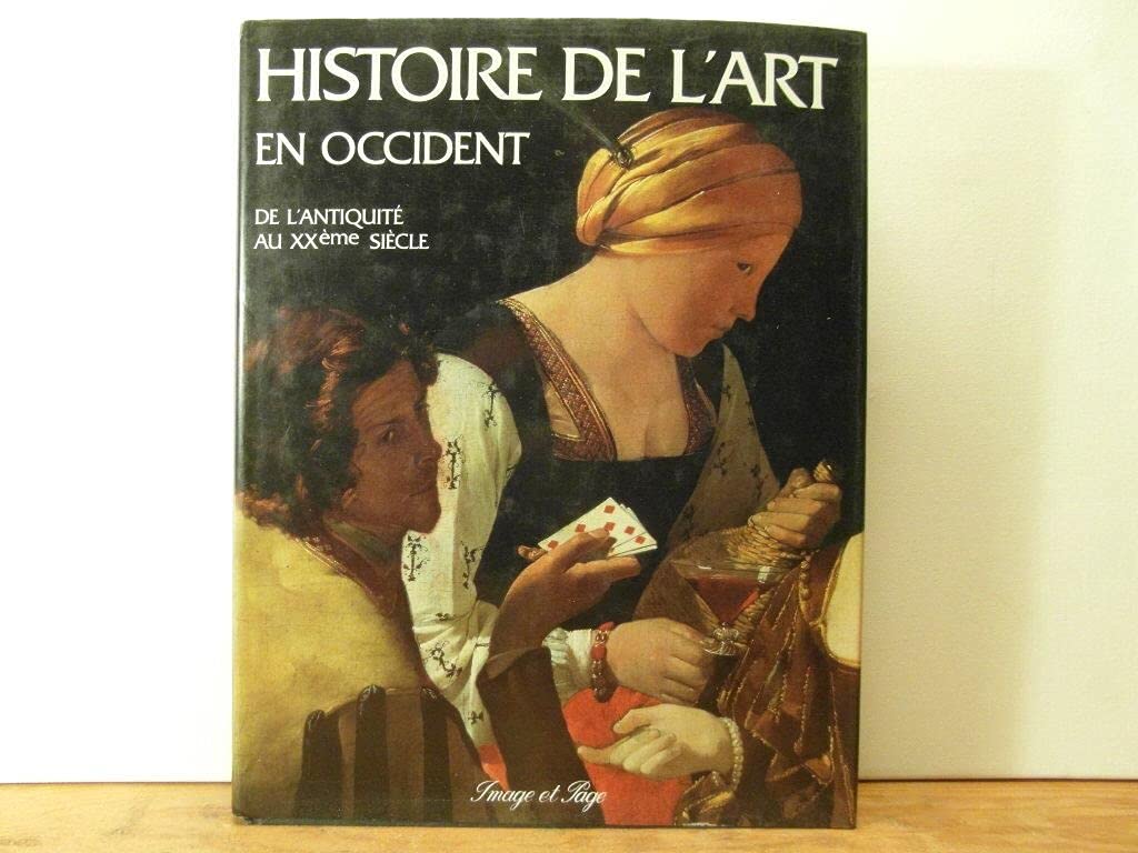 Histoire de l'art en occident : De l'antiquite au XX eme siècle 9782878780208