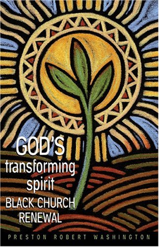 God's Transforming Spirit: Black Church Renewal 9780817011291