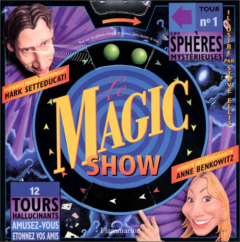 Le Magic Show. 12 tours hallucinants 9782082019743