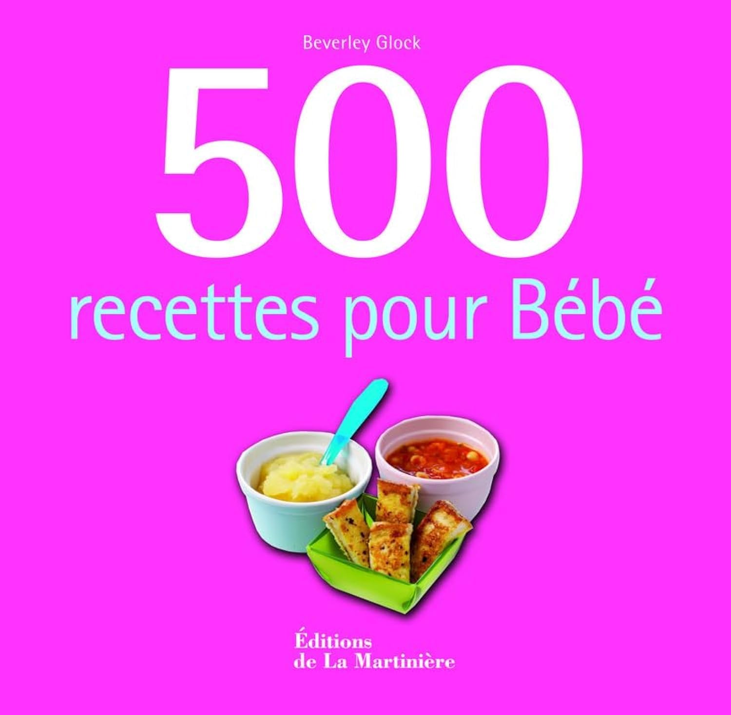 500 recettes pour Bébé 9782732447223