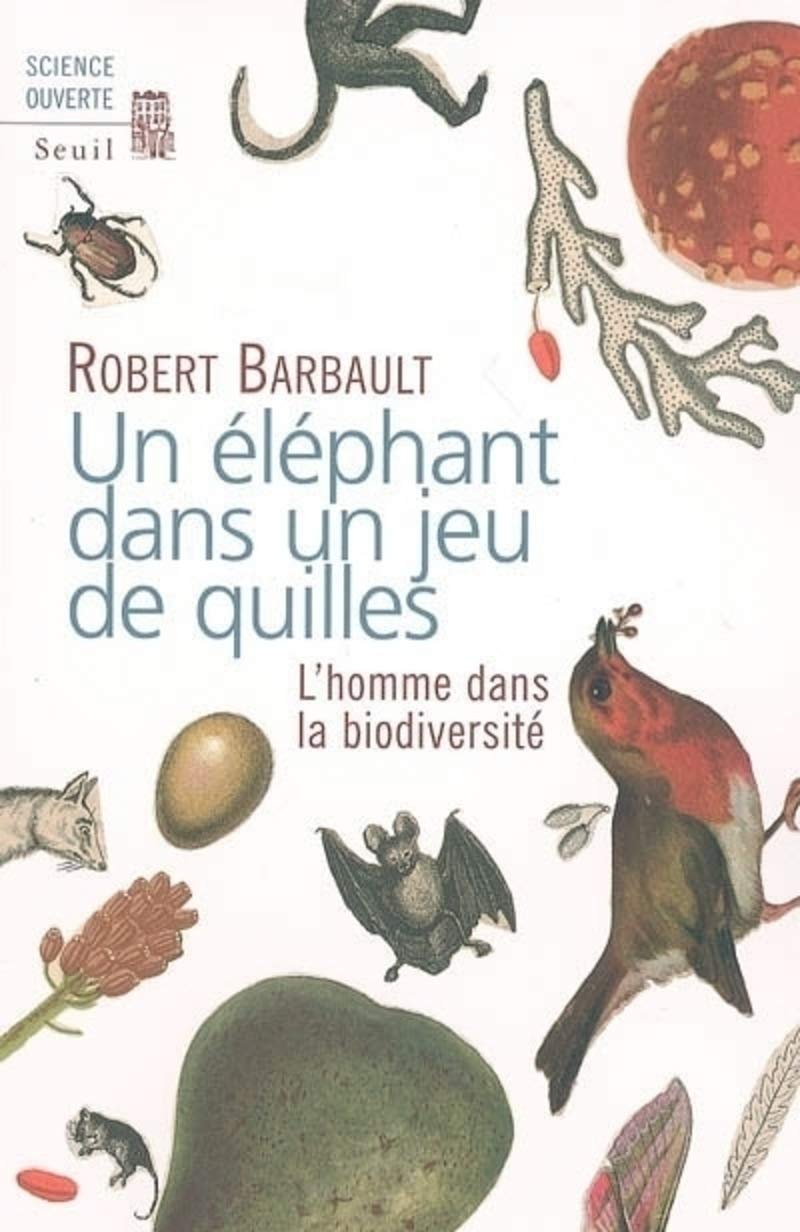 Un éléphant dans un jeu de quilles. L'homme dans la biodiversité 9782020820752