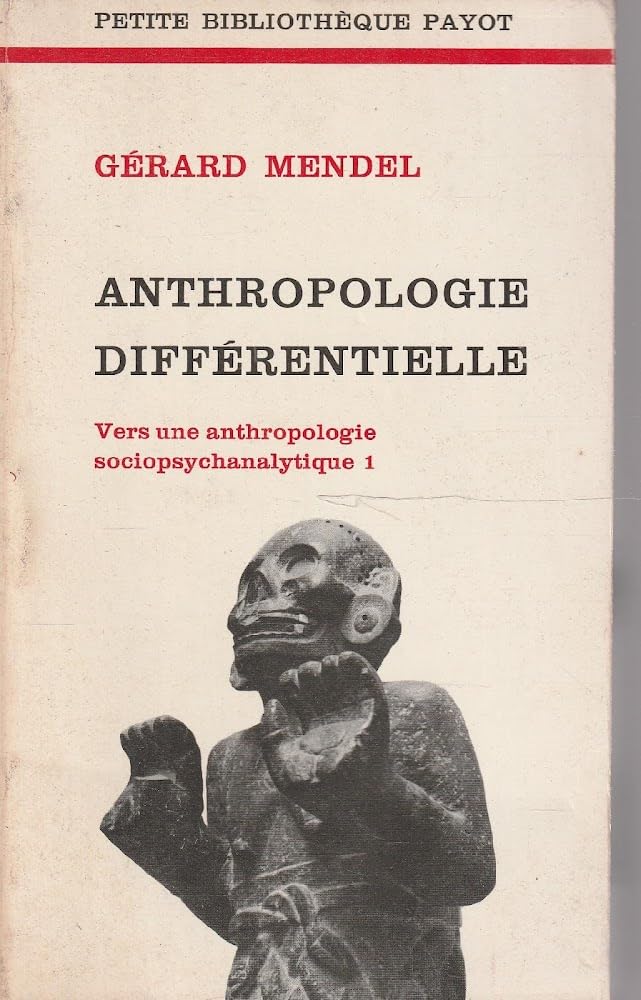 Anthropologie différentielle; vers une anthropologie sociopsychanalytique. Petite Bibliothèque Payot, 208. 