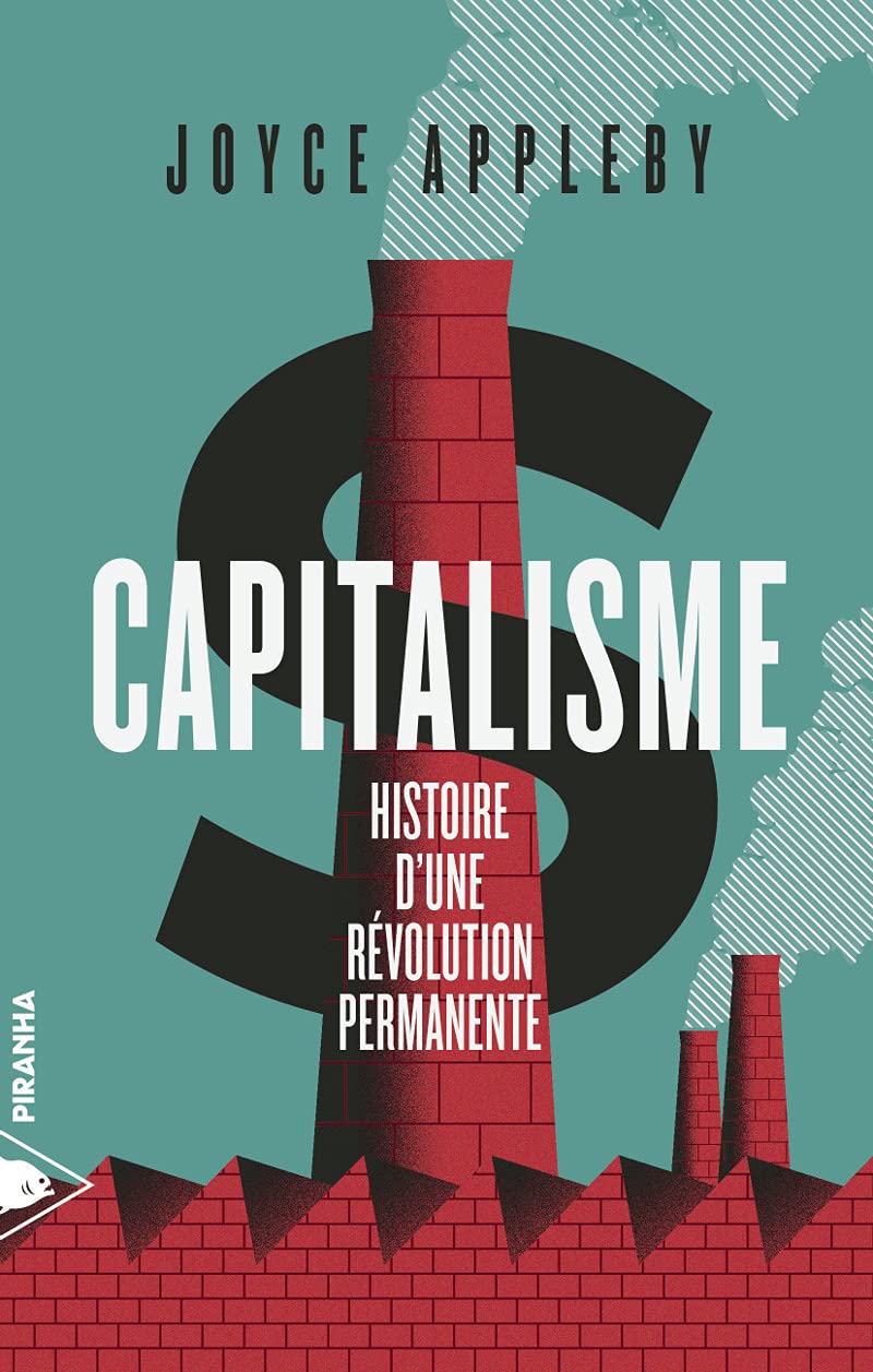 Capitalisme: Histoire d'une révolution permanente 9782371190351