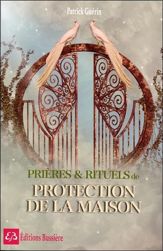 Prières & Rituels de protection de la maison 9782850905940