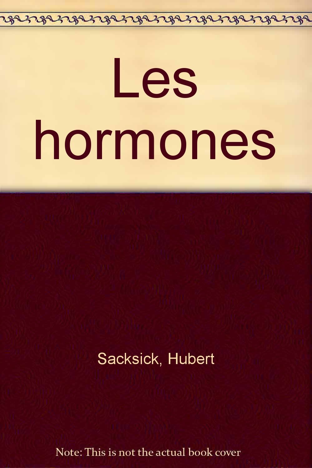 Les hormones : Comprendre leur rôle à chaque étape de la vie 9782290336298