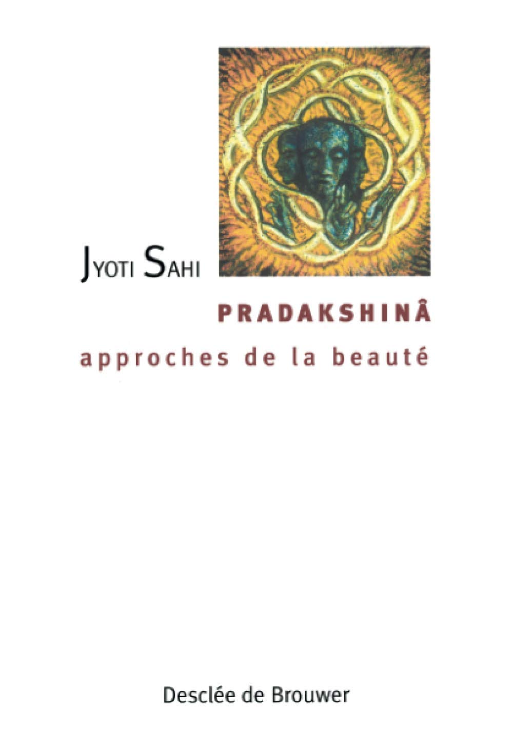 Pradakshinâ, approches de la beauté 9782220047454