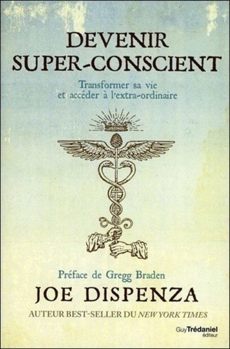 Devenir super-conscient 9782813215772