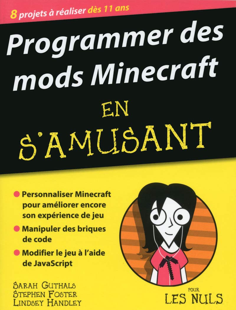 Programmer des mods Minecraft en s'amusant, pour les Nuls 9782754083232