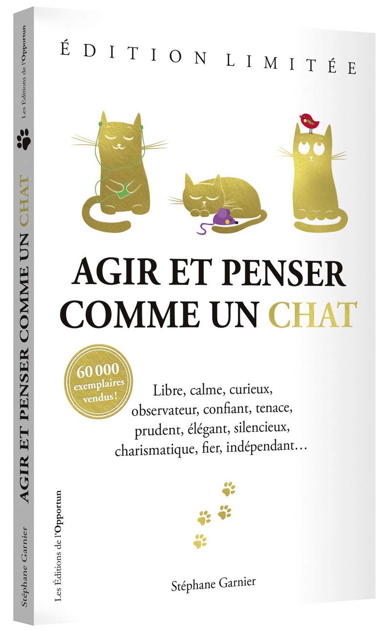 Agir et penser comme un chat - Edition limitée 9782360755370