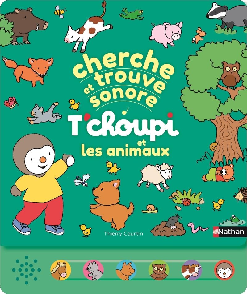 Cherche et trouve T'choupi - un livre sonore avec boutons pour découvrir les animaux - dès 2 ans 9782095029395