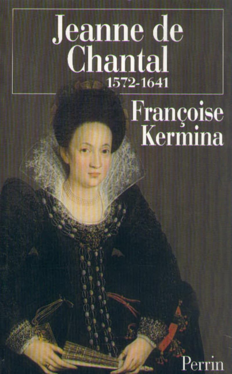 Jeanne de Chantal, 1572 - 1641 9782262014964