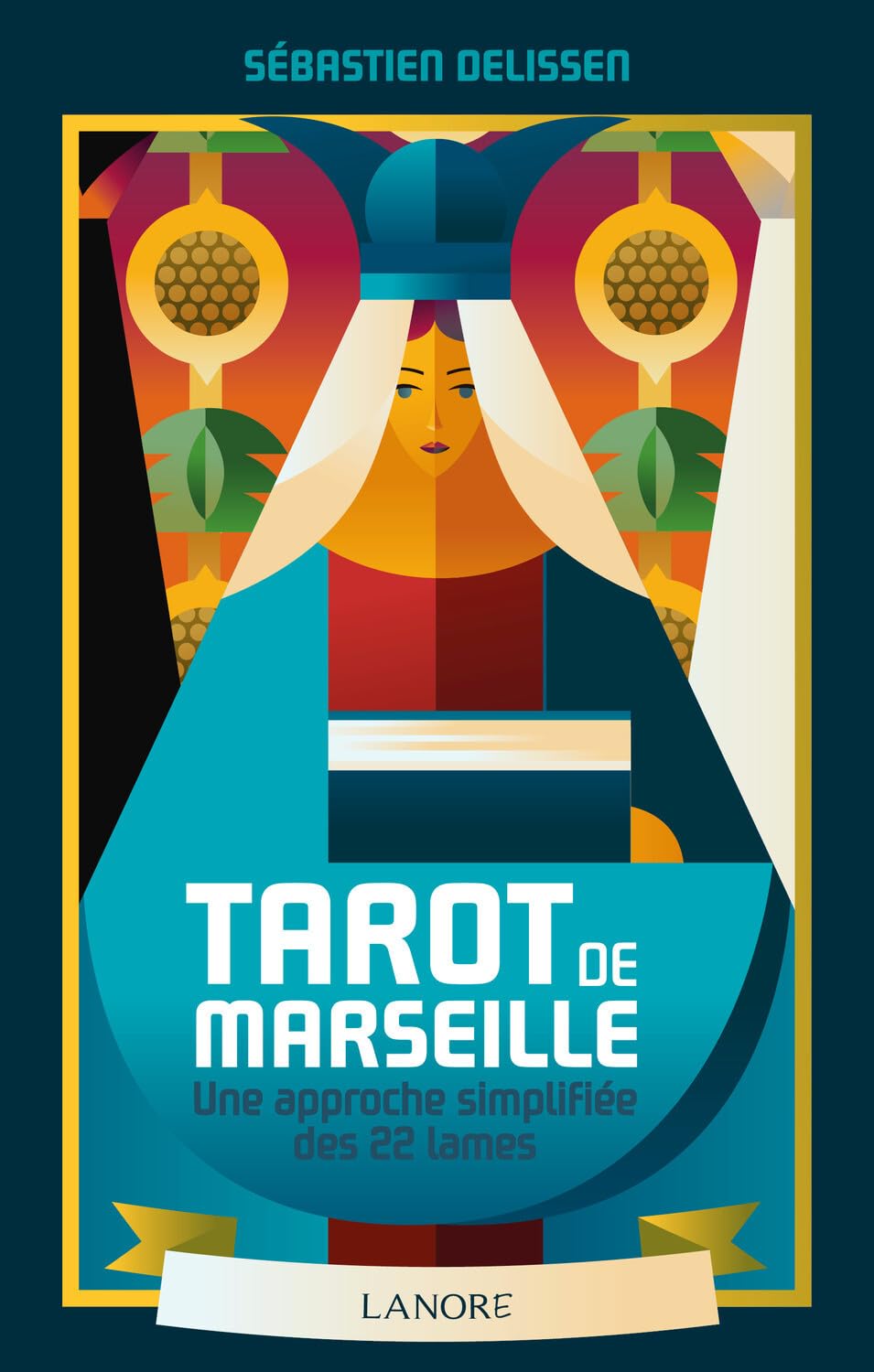 Tarot de Marseille - Une approche simplifiée des 22 lames 9782851579423