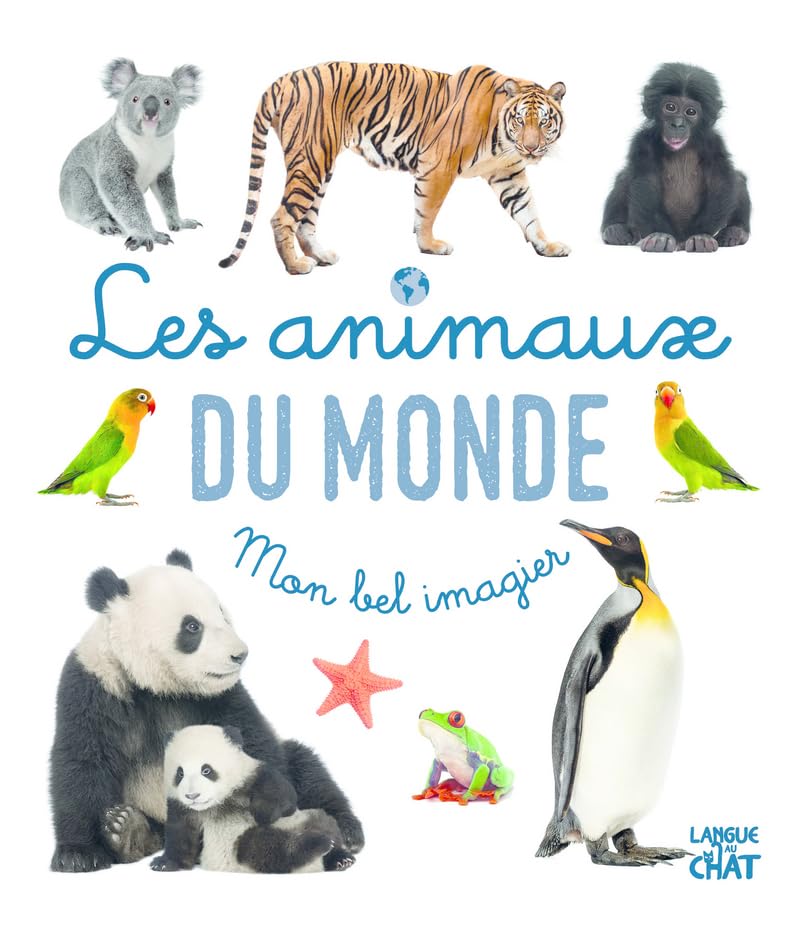 Mon bel imagier photo - Les animaux du monde - Livre d'éveil imagier photo - Dès 6 mois 9782806311344