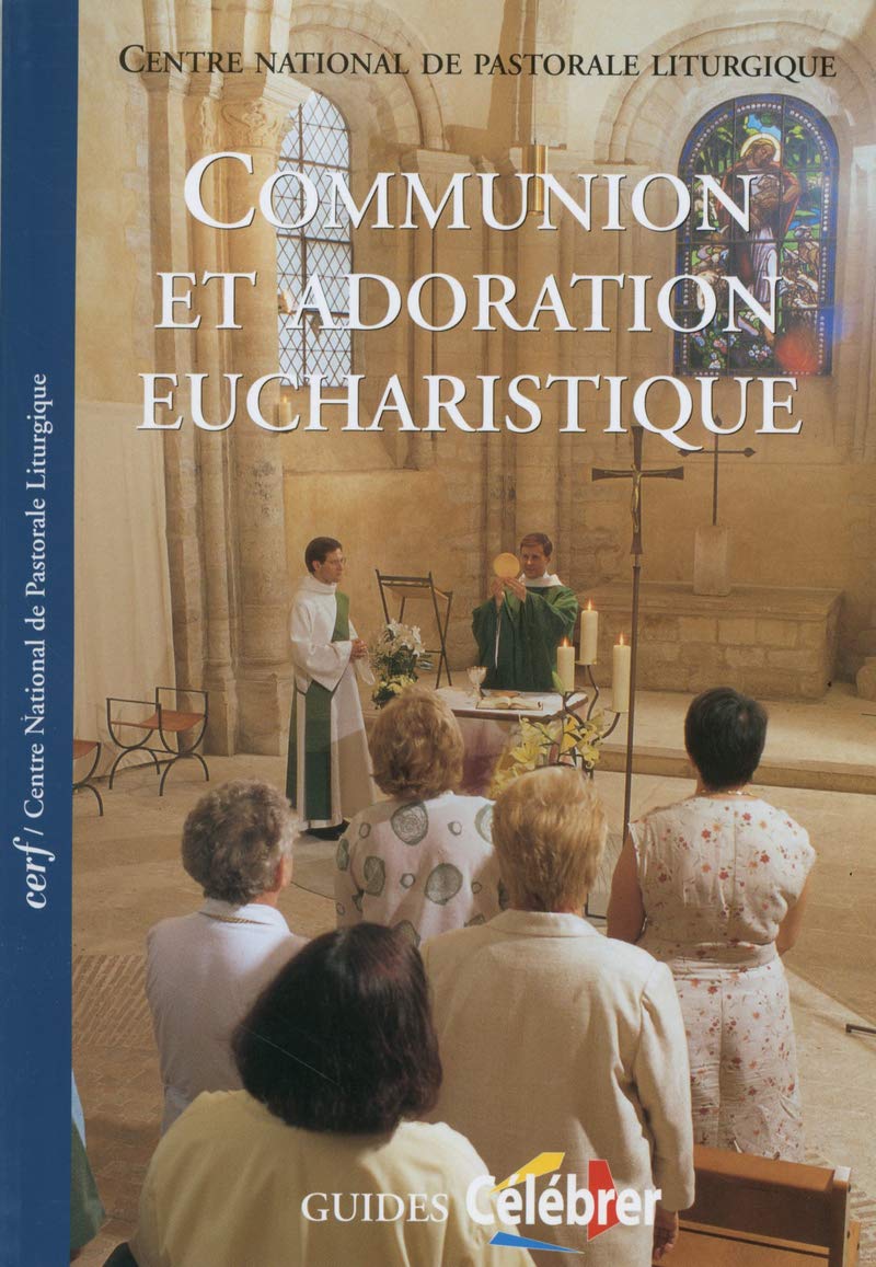 Communion et adoration eucharistique 9782204077835