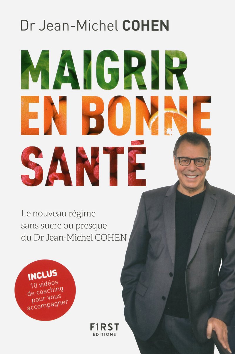 Maigrir en bonne santé - le nouveau régime du Dr Jean-Michel Cohen: sans sucre... ou presque 9782412034286