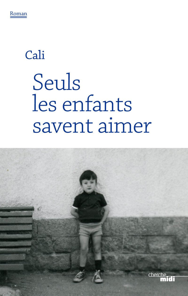 Seuls les enfants savent aimer 9782749156385