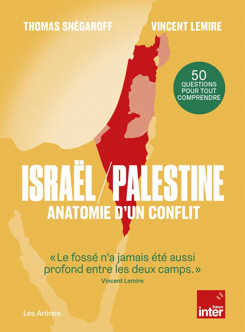 Israël / Palestine : anatomie d'un conflit 9791037505897