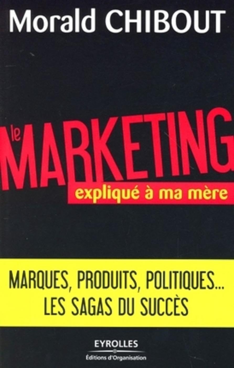 Le marketing expliqué à ma mère 9782212538670