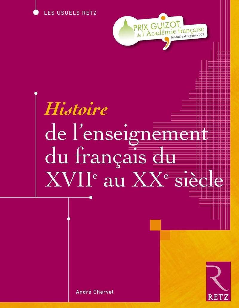 Histoire de l'enseignement du français: Version brochée 9782725628028