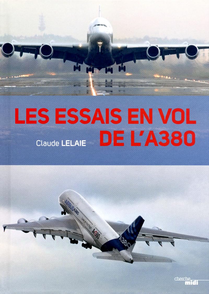 Les essais en vol de l'A 380 9782749128283