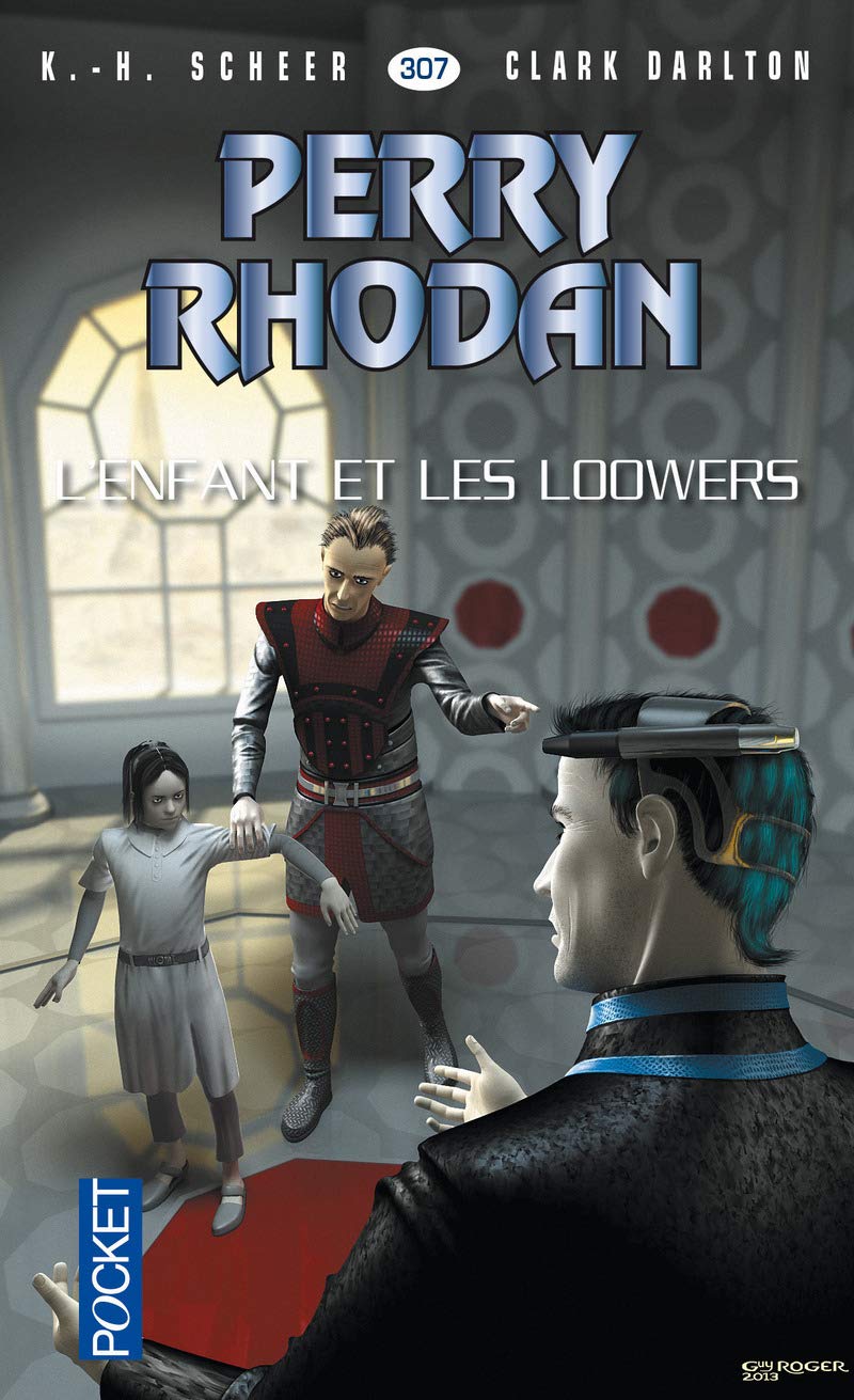 Perry Rhodan n°307 - L'Enfant et les Loowers (2) 9782266240284