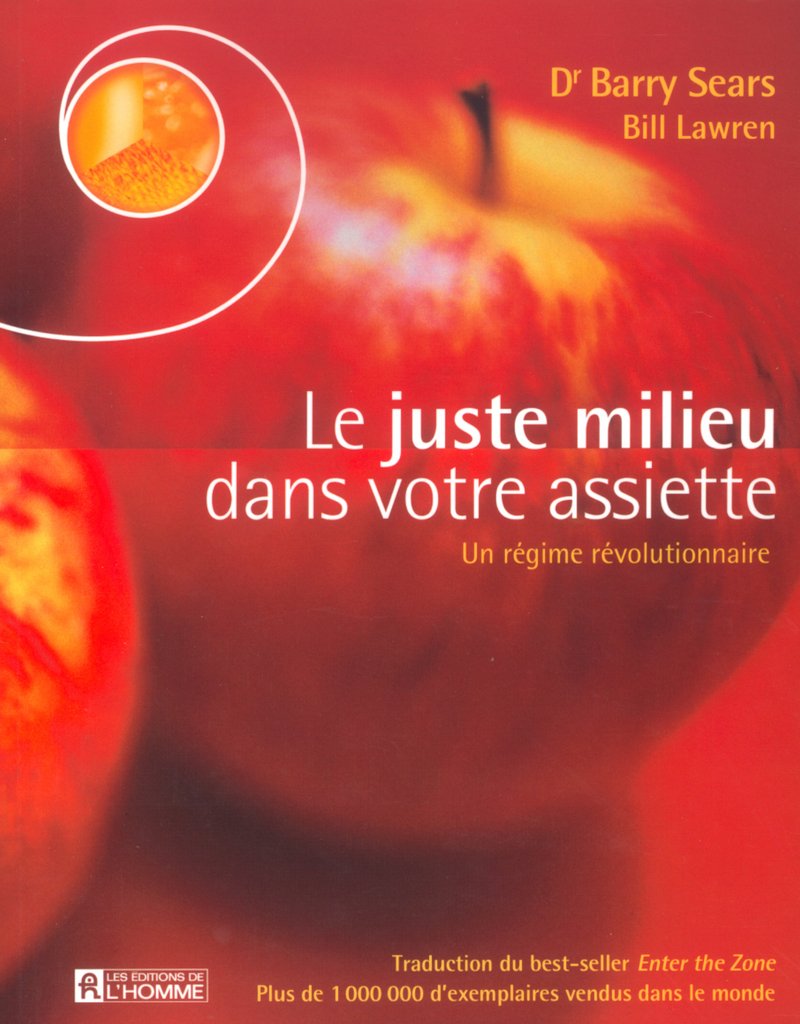LE JUSTE MILIEU DANS VOTRE ASSIETTE 9782761918114