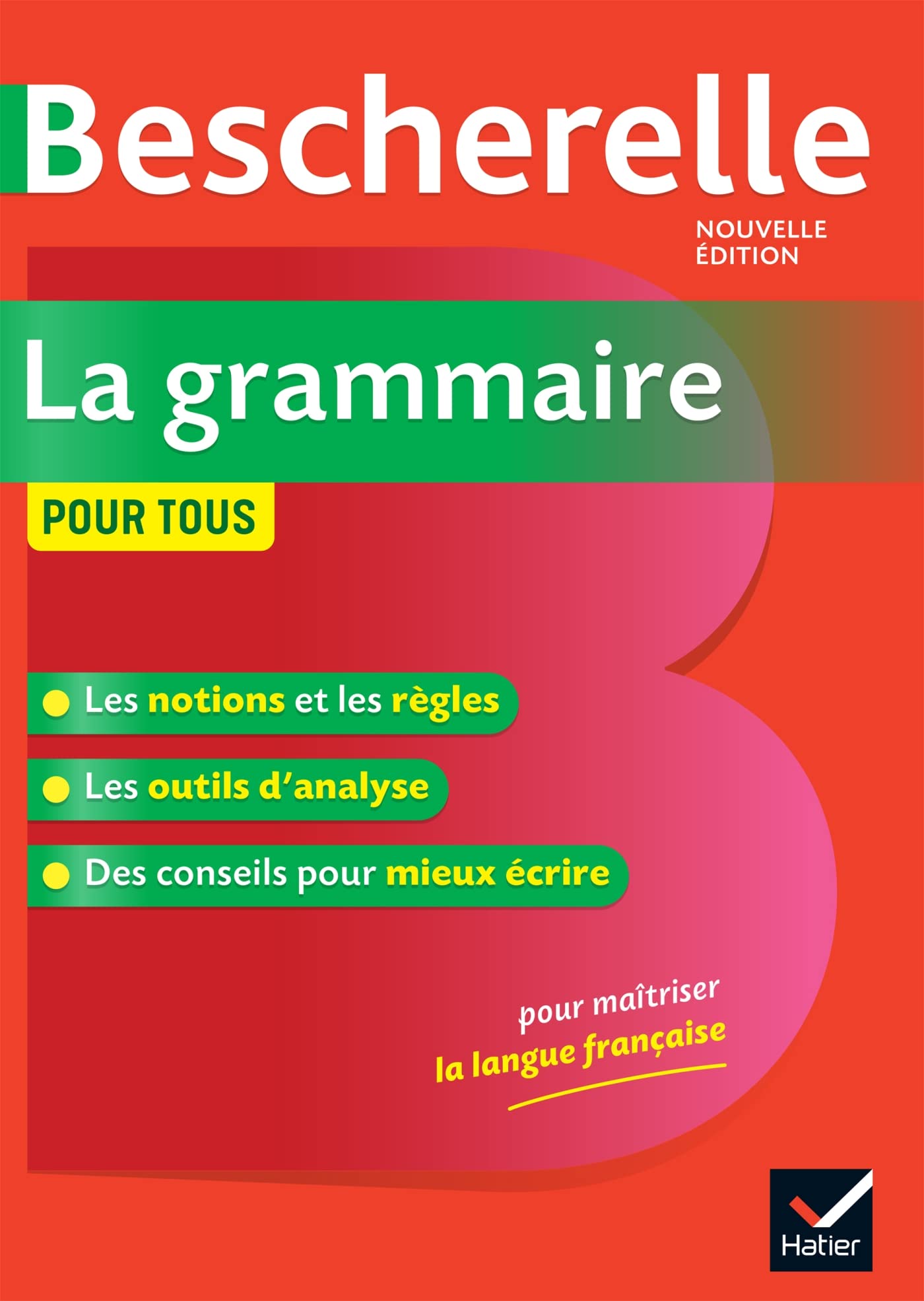 Bescherelle La grammaire pour tous: la référence en grammaire française 9782401052369