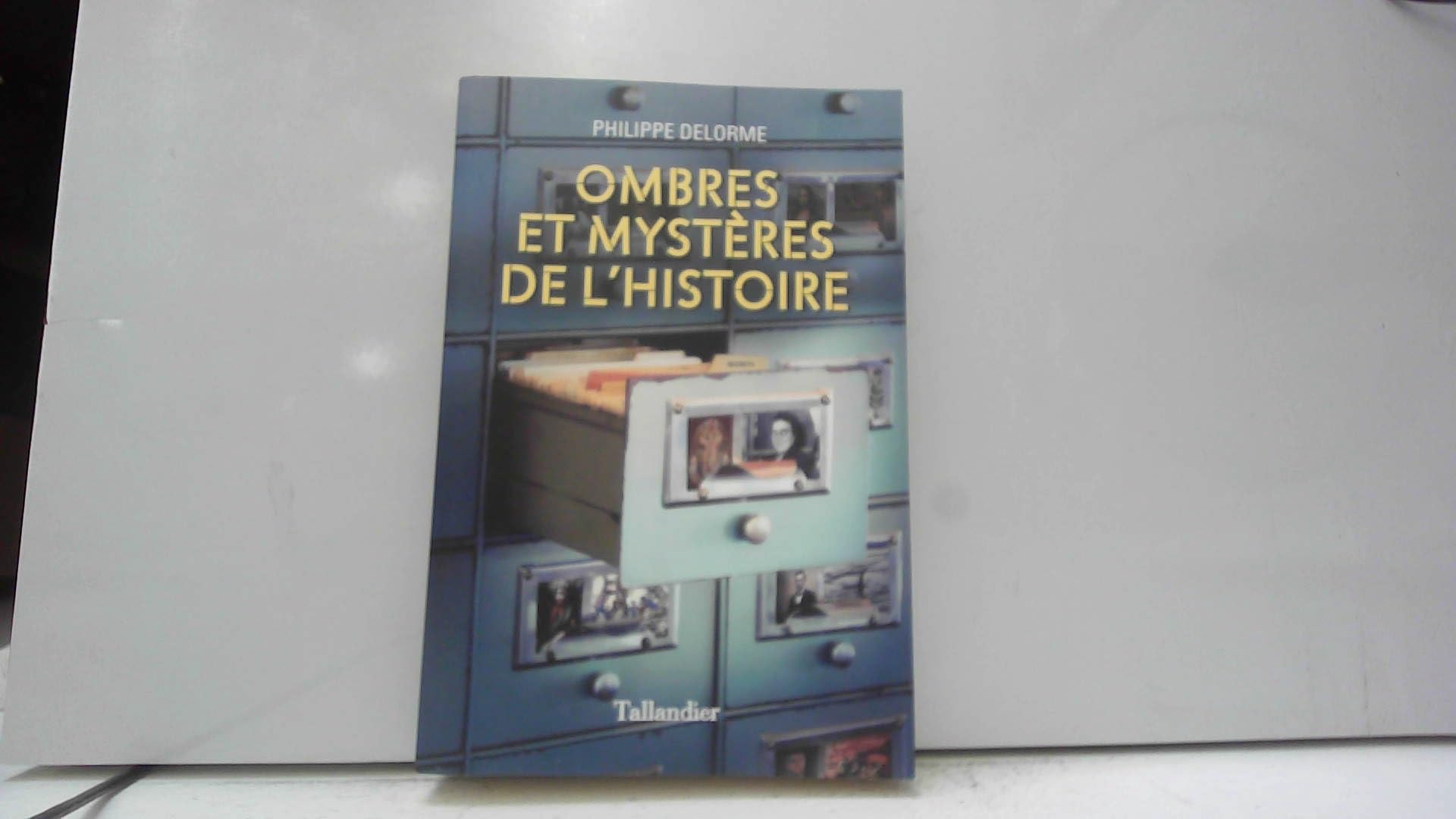 Ombres et mystères de l'histoire 9791021030466