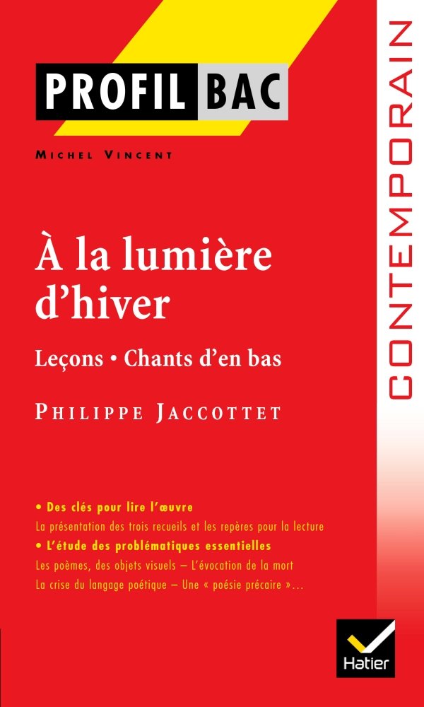 Profil - Jacottet (Philippe) : À la lumière d'hiver: analyse littéraire de l'oeuvre 9782218948619