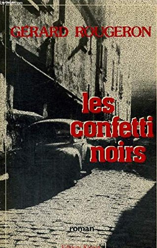 Les confetti noirs / roman 9782859562076