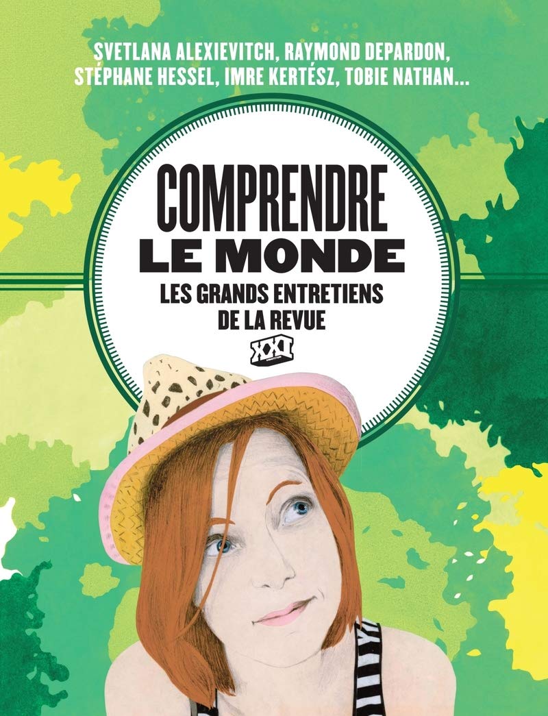 Comprendre le monde : les entretiens de XXI 9782352045755