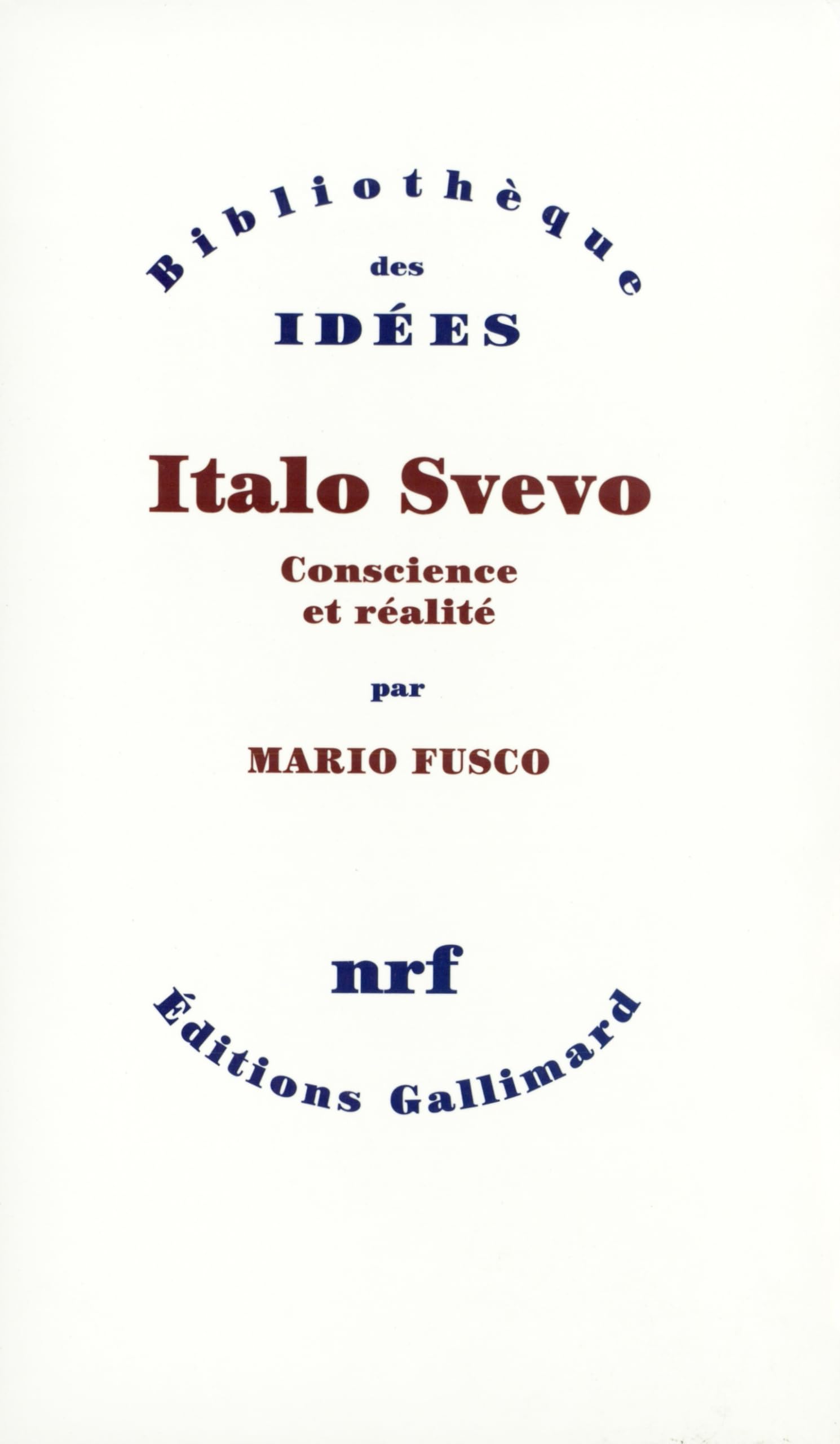 Italo Svevo: Conscience et réalité 9782070283811