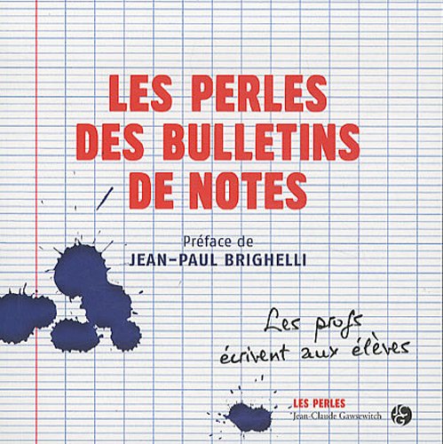 Les Perles des bulletins de notes 9782350132846