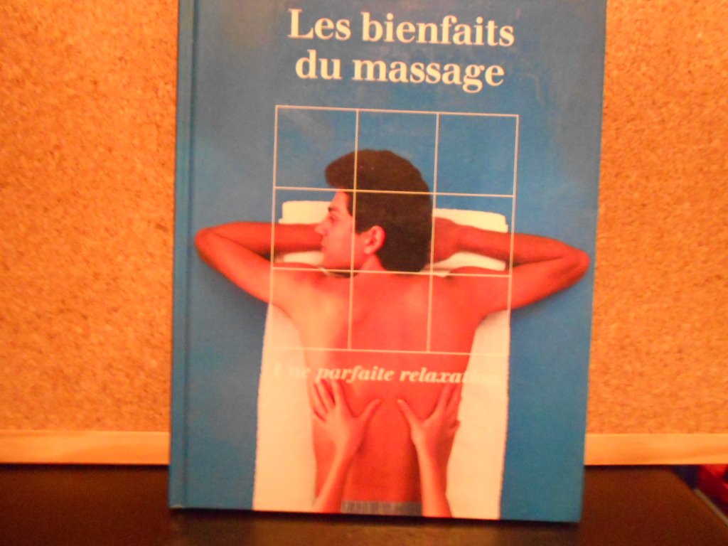 Les Bienfaits du massage : Une parfaite relaxation 9782734404279