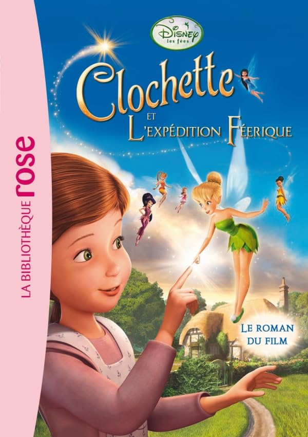 La Fée Clochette - Le roman du film 3 : L'expédition féerique 9782012020955