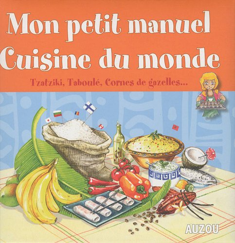 MON PETIT MANUEL : CUISINE DU MONDE 9782733812891