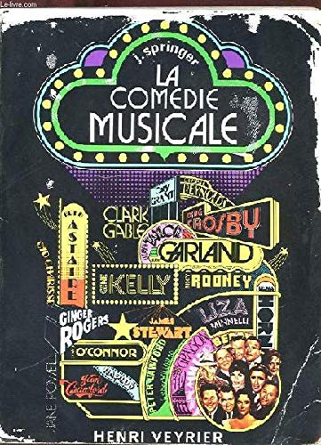 LA COMEDIE MUSICALE.HISTOIRE EN IMAGES DU FILM MUSICAL. 