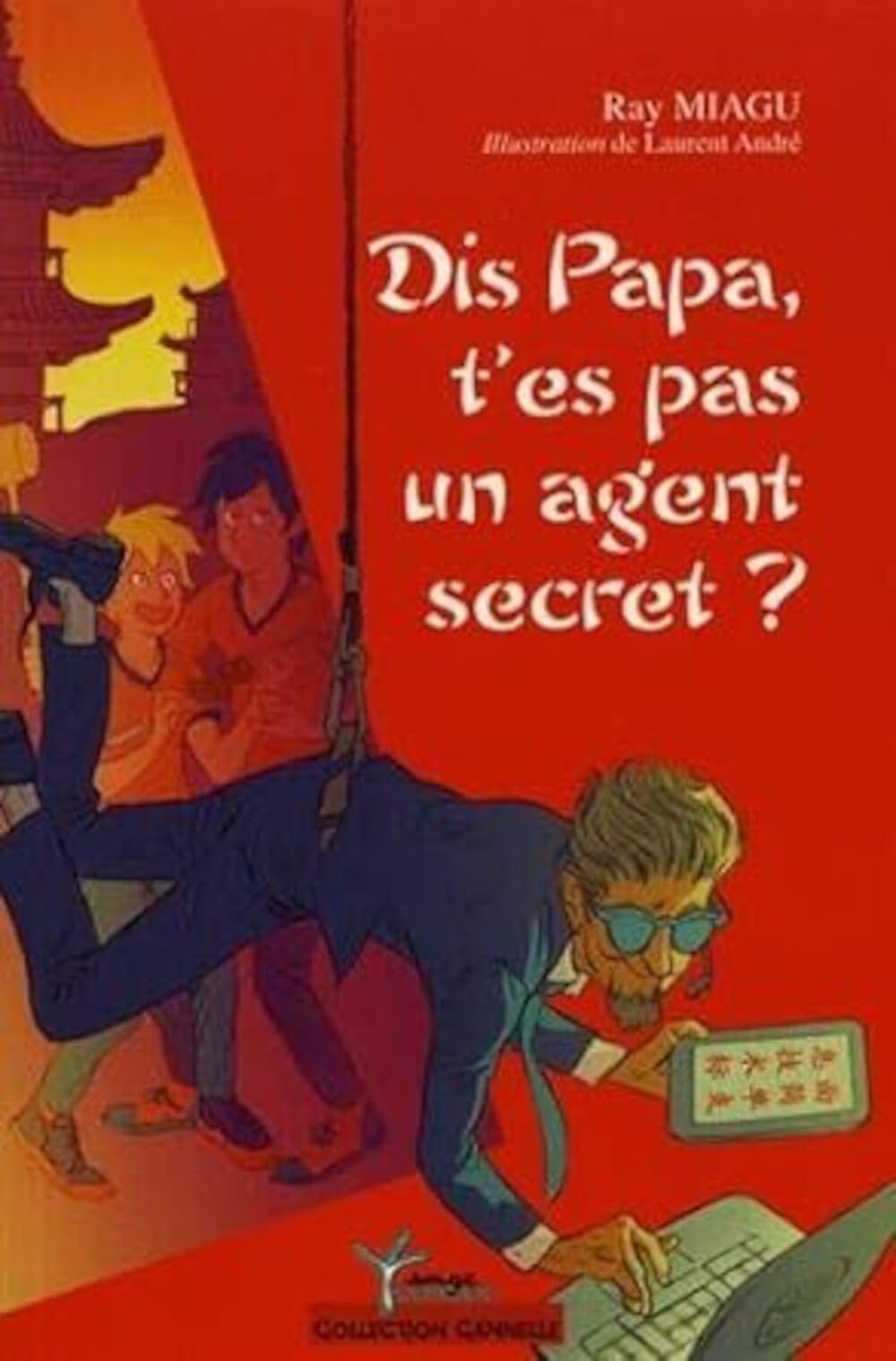 Dis papa, t'es pas un agent secret ? 9791092001303