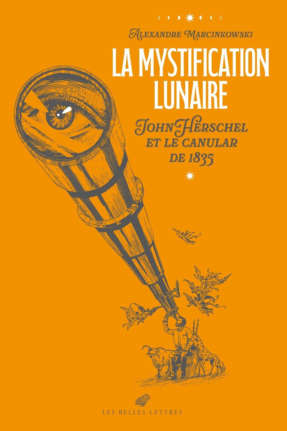 La mystification lunaire: John Herschel et le canular de 1835 9782251457482