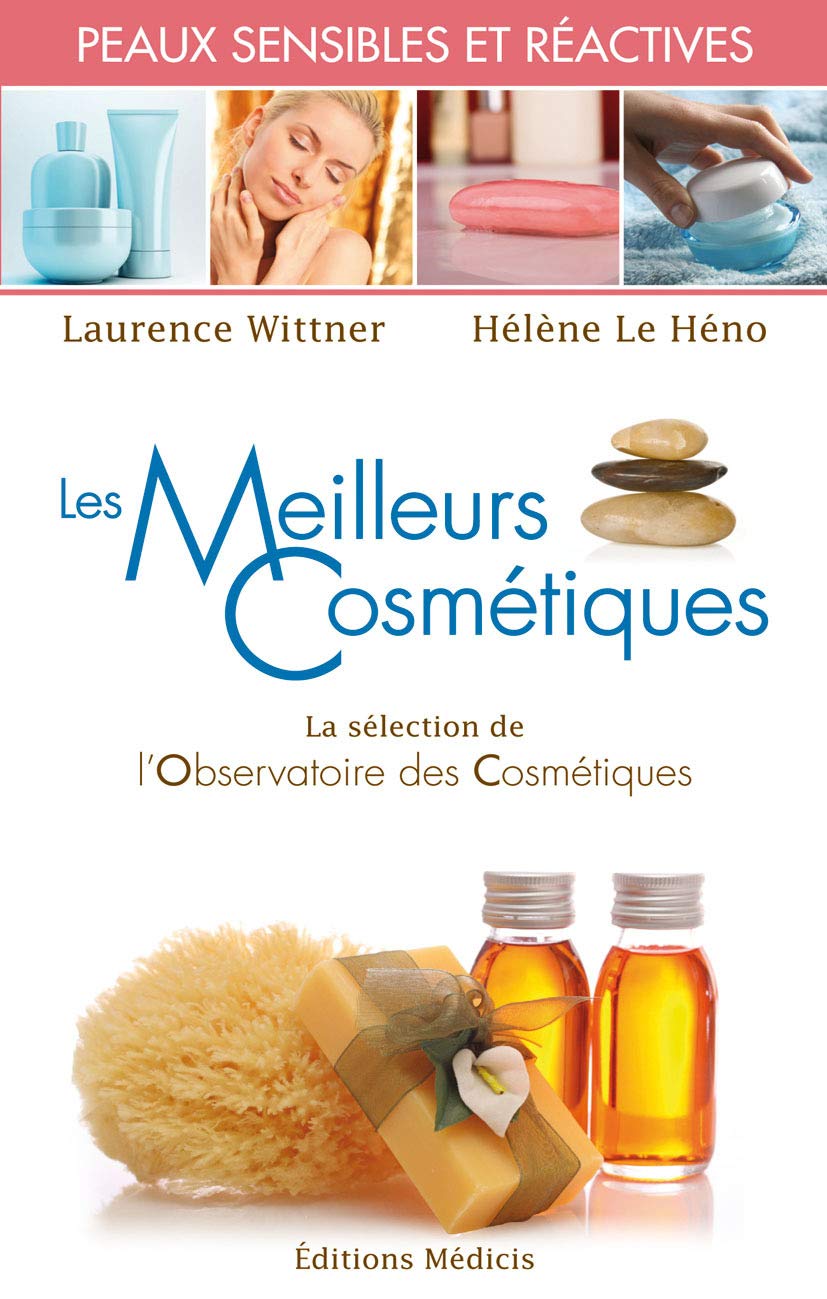 Meilleurs Cosmetiques pour Peaux Sensibles et Réactives (les) 9782853273978